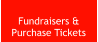 Fundraisers &  Purchase Tickets